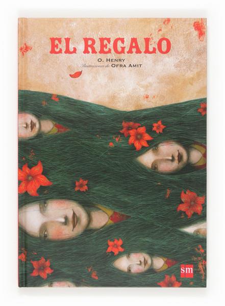 EL REGALO | 9788467562804 | O’HENRY (WILLIAM SIDNEY PORTER),