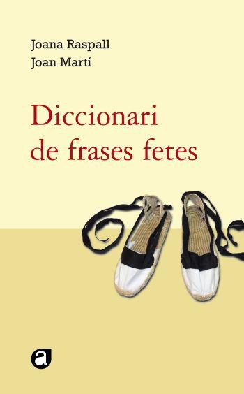 DICCIONARI DE FRASES FETES | 9788429761818 | RASPALL, JOANA I MARTI, JOAN