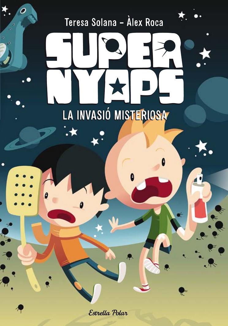 SUPERNYAPS 1. LA INVASIÓ MISTERIOSA | 9788490574836 | SOLANA MIR, TERESA 