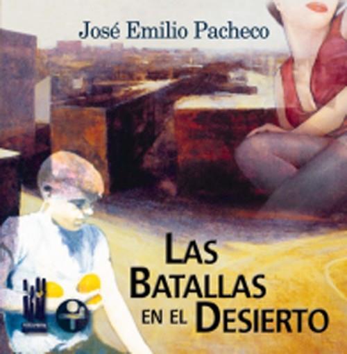 BATALLAS DEL DESIERTO, LAS | 9788481361964 | PACHECO, JOSE EMILIO
