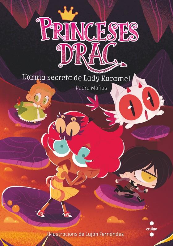 PRINCESES DRAC 13. L'ARMA SECRETA DE LADY KARAMEL | 9788466150798 | MAÑAS ROMERO, PEDRO