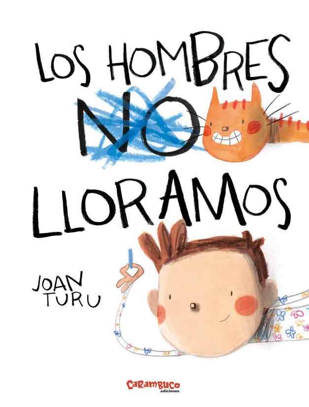 LOS HOMBRES LLORAMOS | 9788417766528 | TURU SÁNCHEZ, JOAN