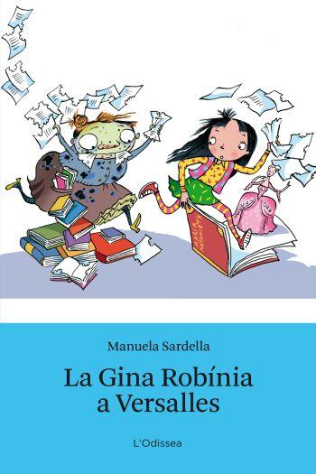 LA GINA ROBINIA A VERSALLES | 9788499324692 | SARDELLA, MANUELA