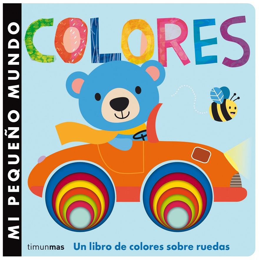 COLORES. MI PEQUEÑO MUNDO.  | 9788408126133 | LITTLE TIGER PRESS