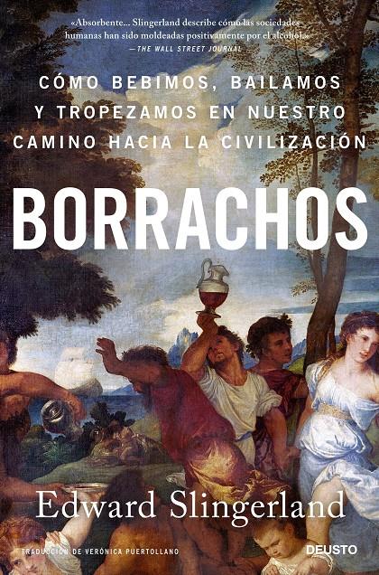 BORRACHOS: CÓMO BEBIMOS, BAILAMOS Y TROPEZAMOS EN NUESTRO CAMINO... | 9788423433803 | SLINGERLAND, EDWARD