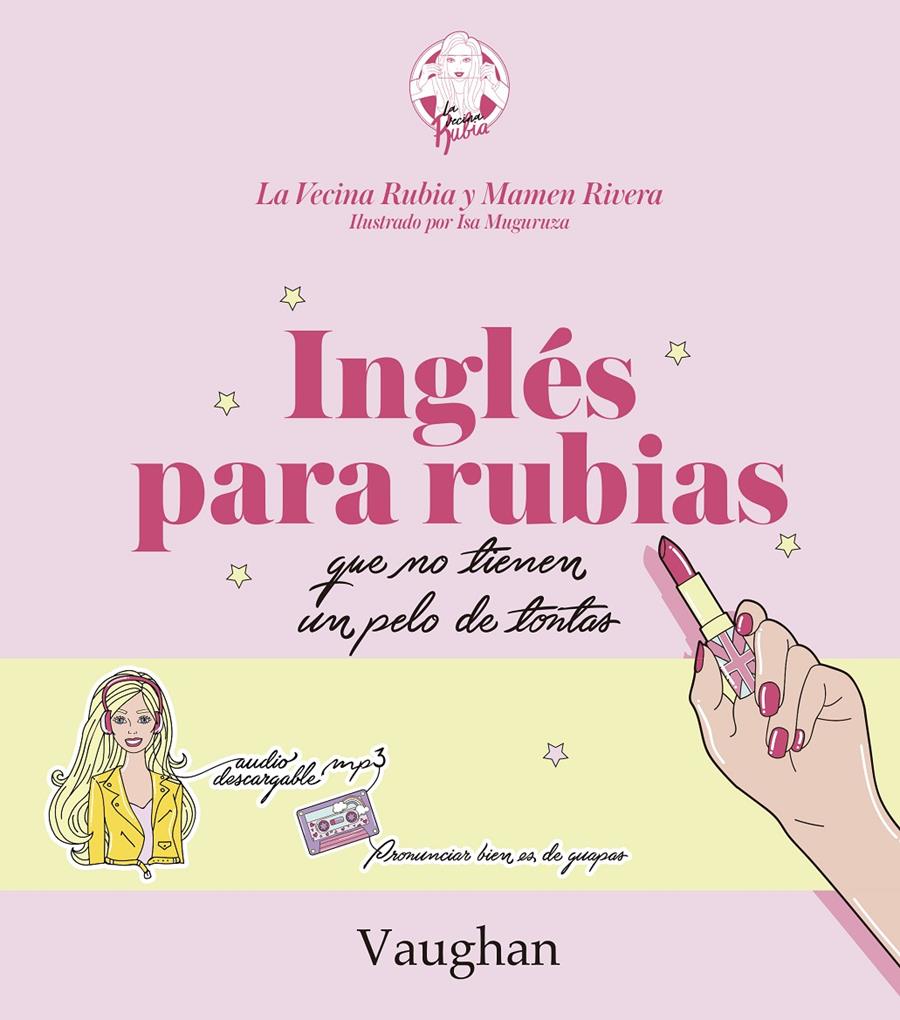 INGLéS PARA RUBIAS QUE NO TIENEN UN PELO DE TONTAS. | 9788416667215 | LA VECINA RUBIA/RIVERA, MAMEN
