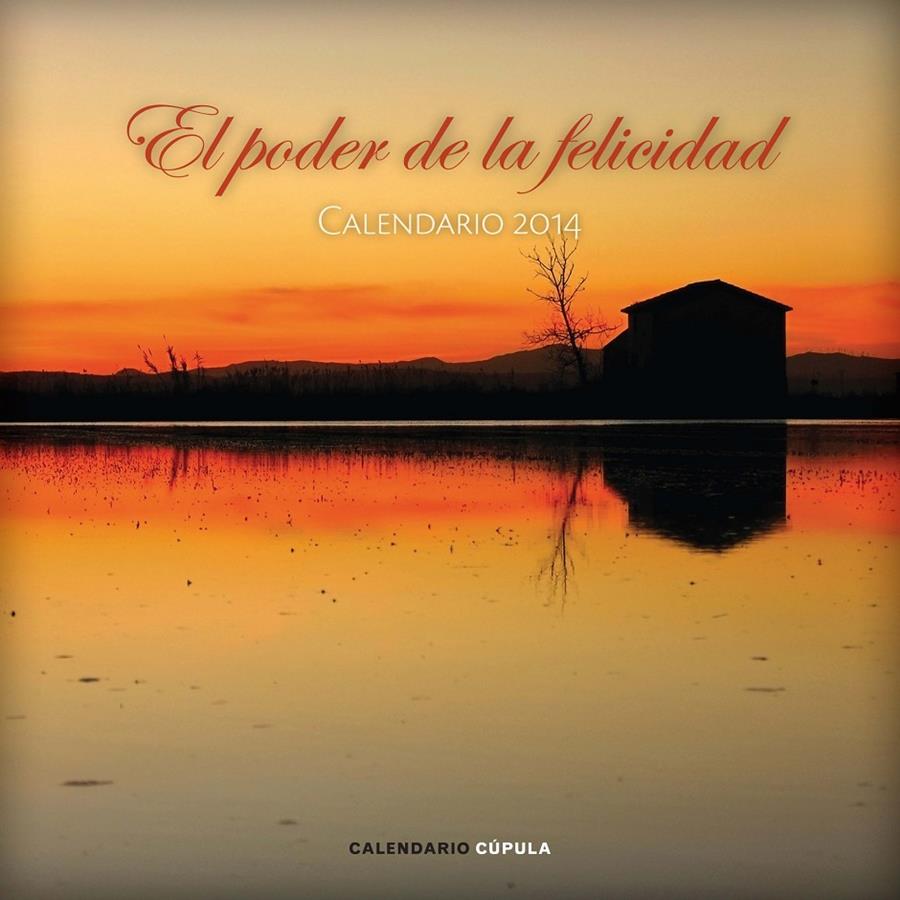 CALENDARIO EL PODER DE LA FELICIDAD 2014 | 9788448011734 | AA. VV.