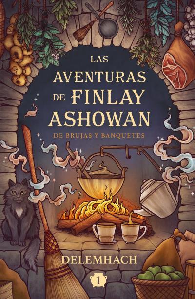 LAS AVENTURAS DE FINLAY ASHOWAN: DE BRUJAS Y BANQUETES | 9788410085541 | DELEMHACH