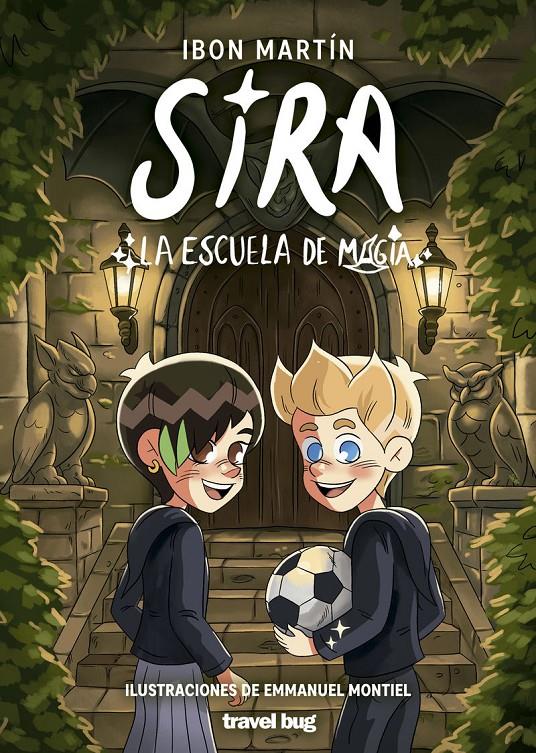 SIRA 4 - LA ESCUELA DE MAGIA | 9791399034325 | MARTIN, IBON MONTIEL, EMMANUEL (IL. )