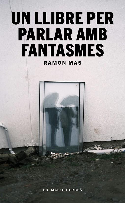 UN LLIBRE PER PARLAR AMB FANTASMES | 9791399156942 | MAS, RAMON