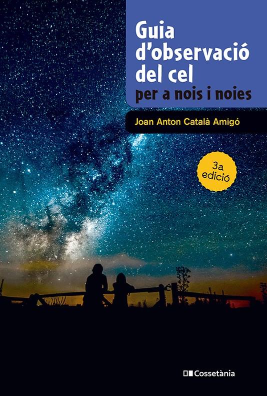 GUIA D'OBSERVACIÓ DEL CEL PER A NOIS I NOIES | 9788413565361 | CATALÀ AMIGÓ, JOAN ANTON