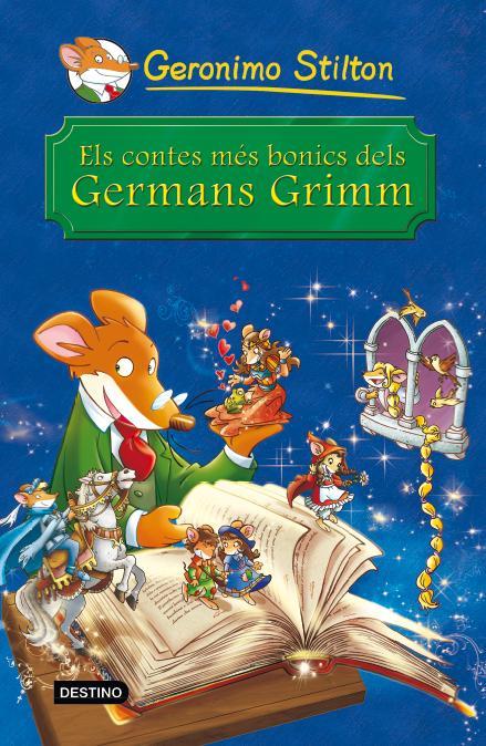 ELS CONTES MÉS BONICS DELS GERMANS GRIMM | 9788490572344 | STILTON, GERONIMO 