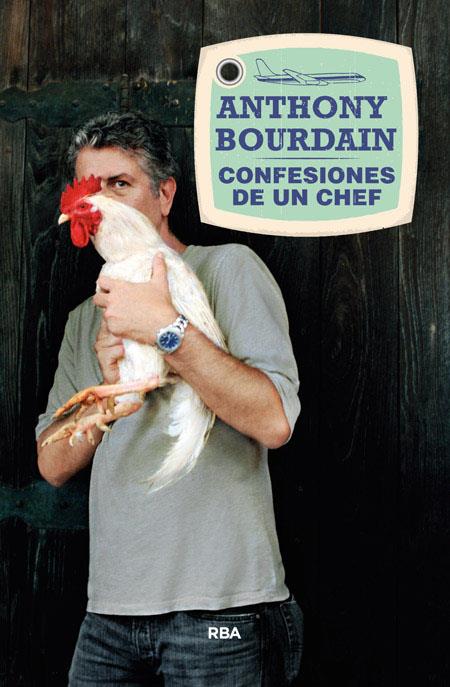 CONFESIONES DE UN CHEF | 9788490564516 | BOURDAIN ANTHONY