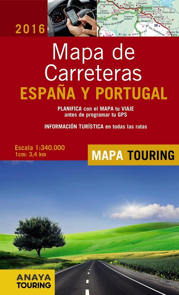 MAPA DE CARRETERAS DE ESPAÑA Y PORTUGAL 1:340.000, 2016 | 9788499358499 | ANAYA TOURING