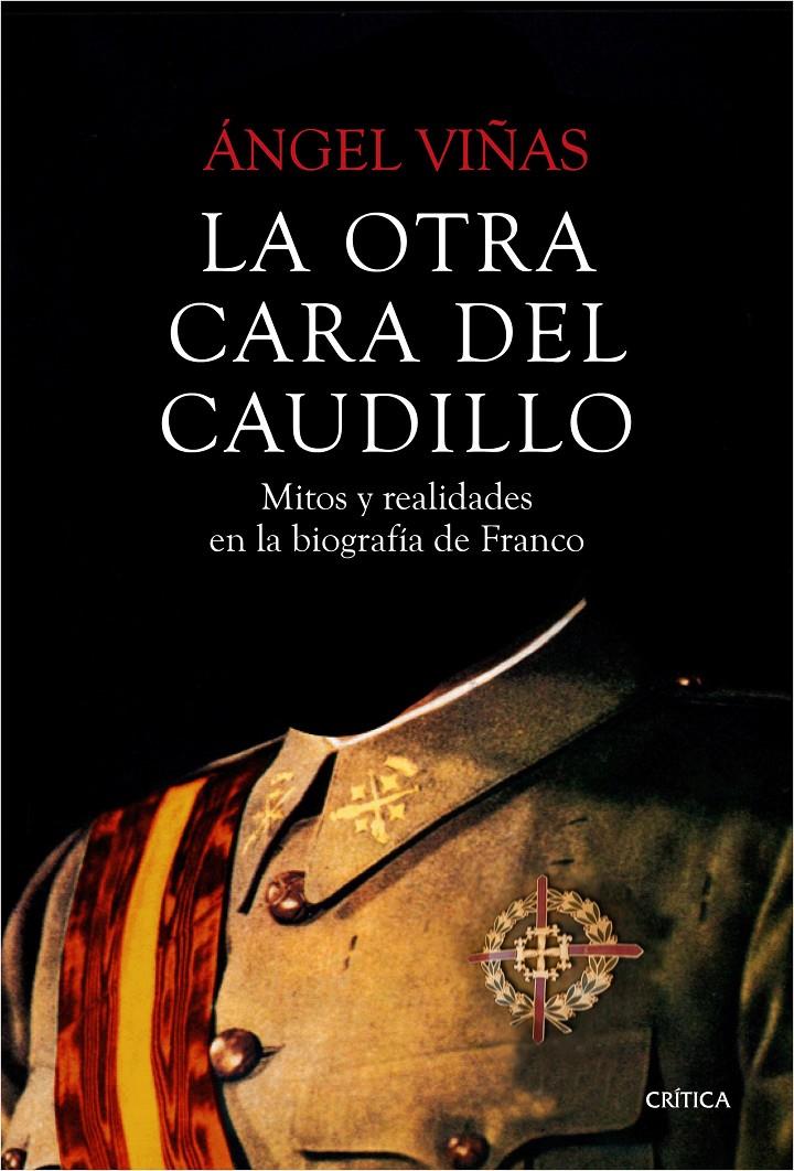 LA OTRA CARA DEL CAUDILLO | 9788498928631 |  VIÑAS, ÁNGEL
