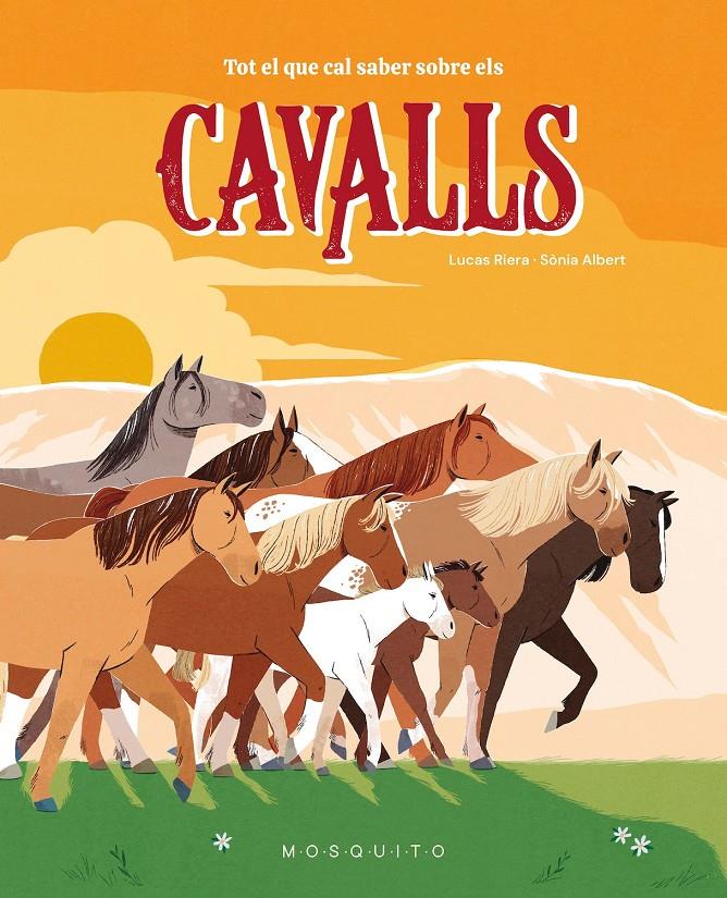 TOT EL QUE CAL SABER SOBRE ELS CAVALLS | 9788410417359 | RIERA, LUCAS