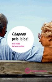 CHAPEAU PELS IAIOS ! | 9788476021965 | TARDA I COMA, J. - COROMINAS I CANAL, M.
