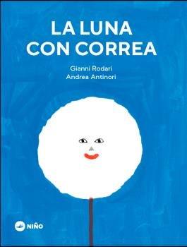 LA LUNA CON CORREA | 9789569569265 | GIANI RODARI