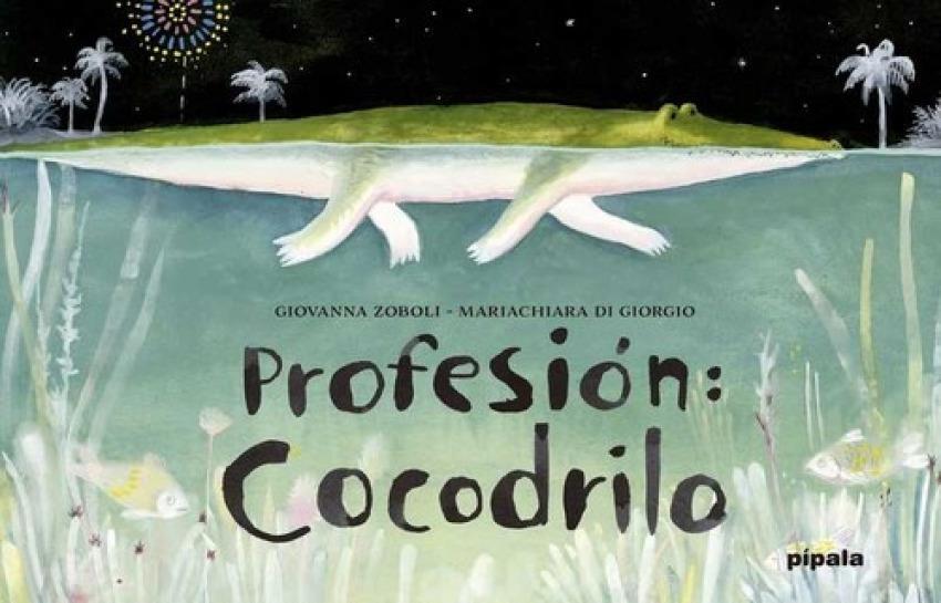 PROFESIÓN: COCODRILO | 9788416287130 | ZOBOLI, GIOVANNA/