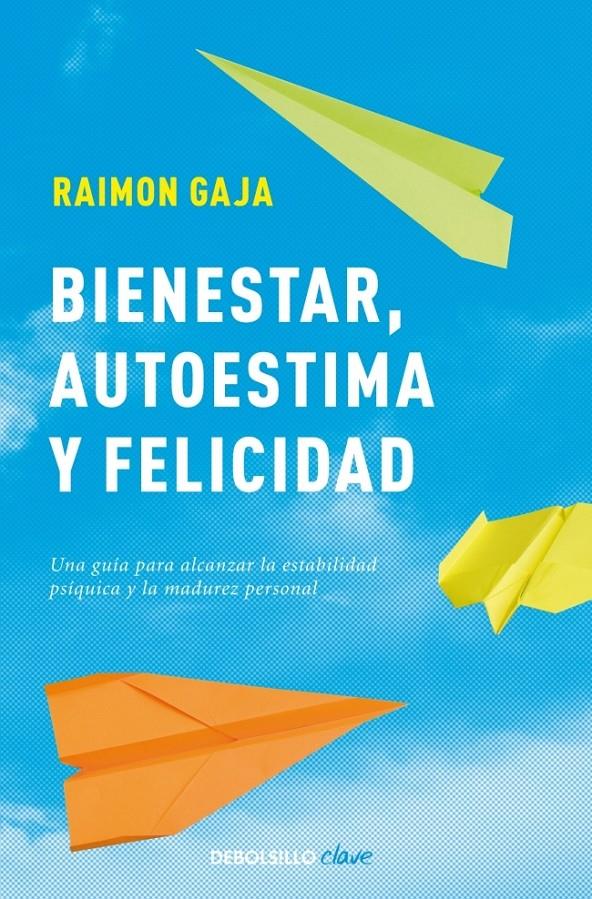 BIENESTAR, AUTOESTIMA Y FELICIDAD | 9788499086323 | GAJA,RAIMON