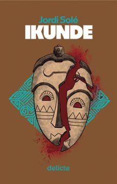 IKUNDE | 9788419415608 | SOLÉ, JORDI