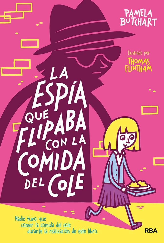 LA ESPÍA QUE FLIPABA CON LA COMIDA DEL COLE | 9788427218499 | BUTCHART PAMELA