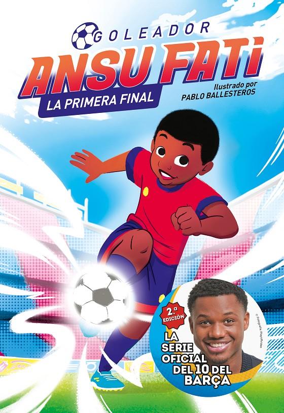 ANSU FATI. GOLEADOR 1 - LA PRIMERA FINAL | 9788448860363 | FATI, ANSU/BALLESTEROS, PABLO