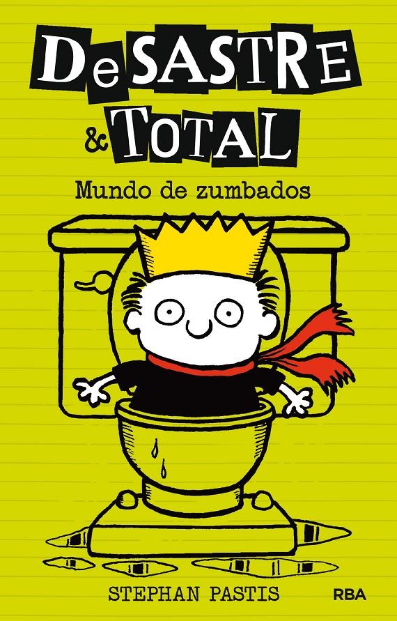 DESASTRE & TOTAL 4. MUNDO DE ZUMBADOS | 9788427209886 | PASTIS , STEPHAN