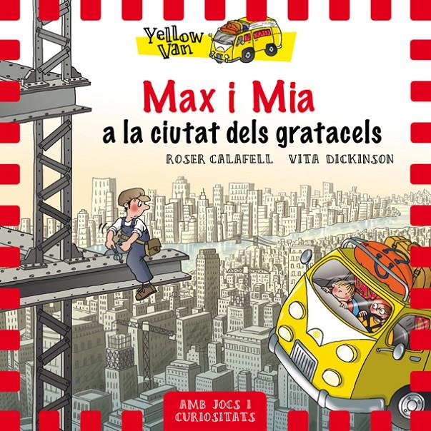 YELLOW VAN 11. MAX I MIA A LA CIUTAT DELS GRATACELS | 9788424662691 | ROSER CALAFELL I VITA DICKINSON