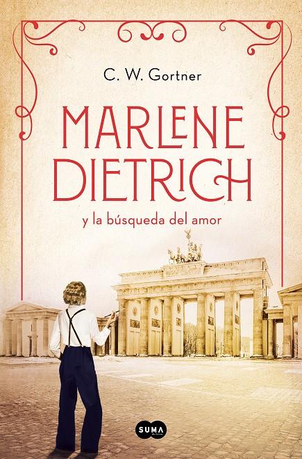 MARLENE DIETRICH Y LA BÚSQUEDA DEL AMOR (MUJERES QUE NOS INSPIRAN 3) | 9788491296171 | GORTNER, C.W.