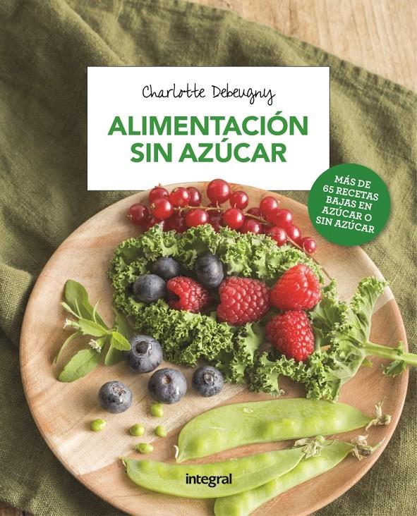 ALIMENTACIÓN SIN AZÚCAR | 9788491180722 | DEBEUGNY , CHARLOTTE