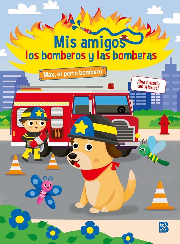 MIS AMIGOS LOS BOMBEROS Y LAS BOMBERAS-MAX EL PERRO BOMBERO | 9789403234892 | BALLON