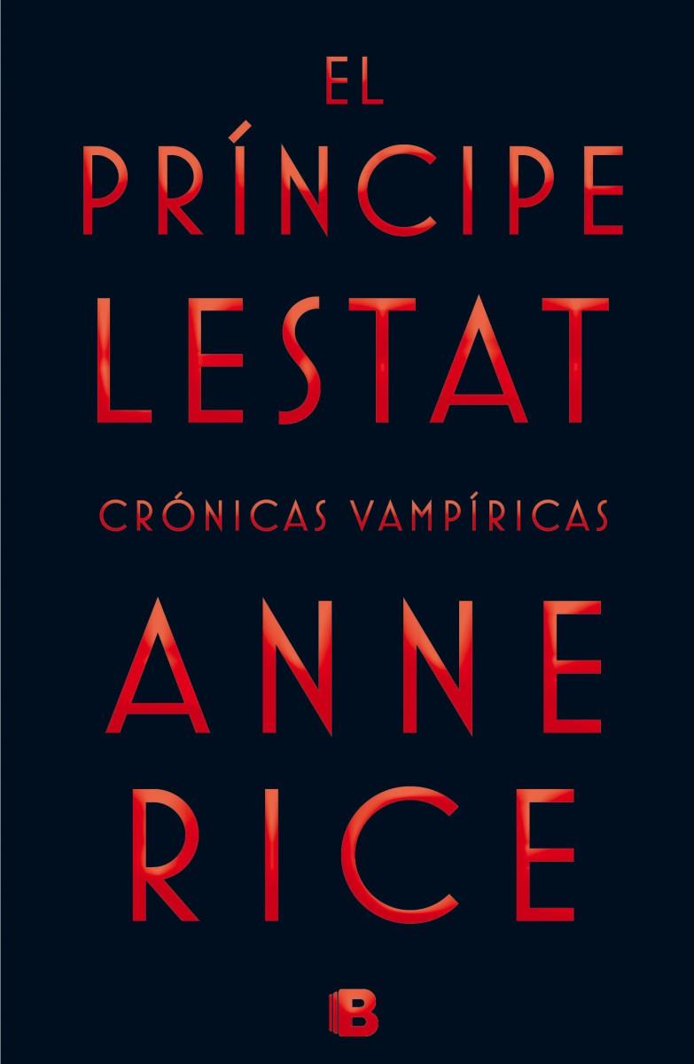 EL PRíNCIPE LESTAT (CRóNICAS VAMPíRICAS 11) | 9788466656412 | ANNE RICE