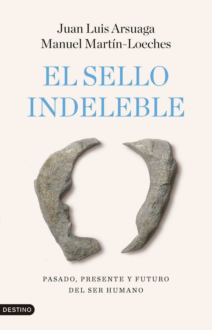 EL SELLO INDELEBLE | 9788423368242 | ARSUAGA, JUAN LUIS/MARTÍN-LOECHES, MANUEL