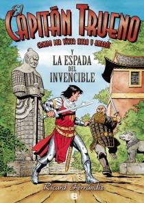 LA ESPADA DEL INVENCIBLE. EL CAPITÁN TRUENO | 9788466652841 | FERRANDIZ, RICARD/MORA, VICTOR