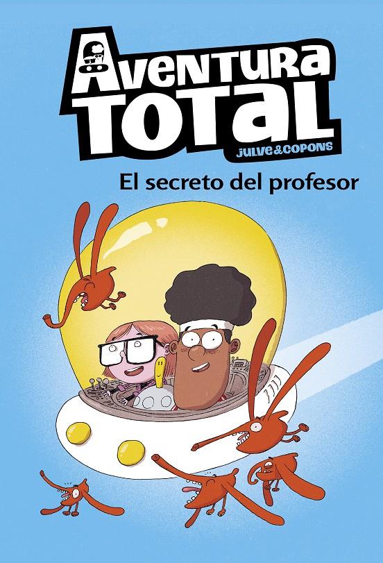 EL SECRETO DEL PROFESOR (AVENTURA TOTAL) | 9788448853112 | JULVE, ÒSCAR/COPONS, JAUME