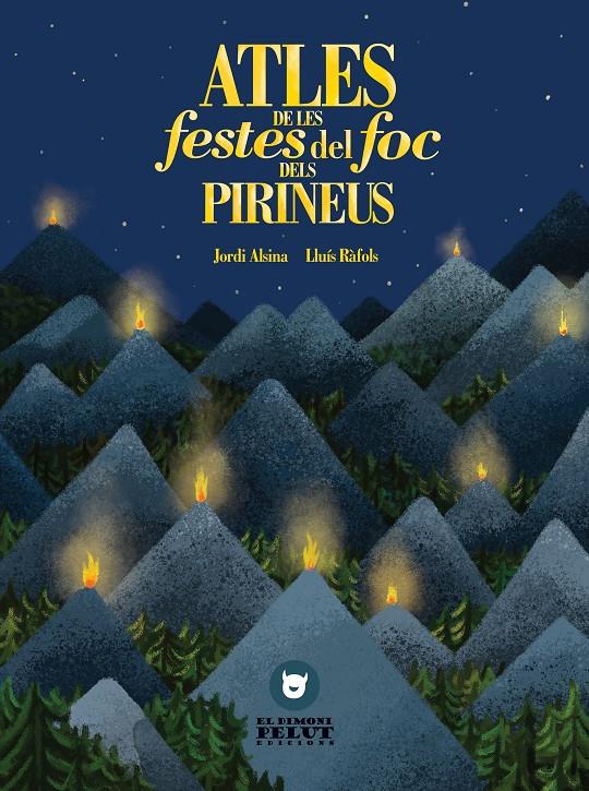 ATLES DE LES FESTES DE FOC DELS PIRINEUS | 9788409156979 | JORDI ALSINA I LLUIS RAFOLS