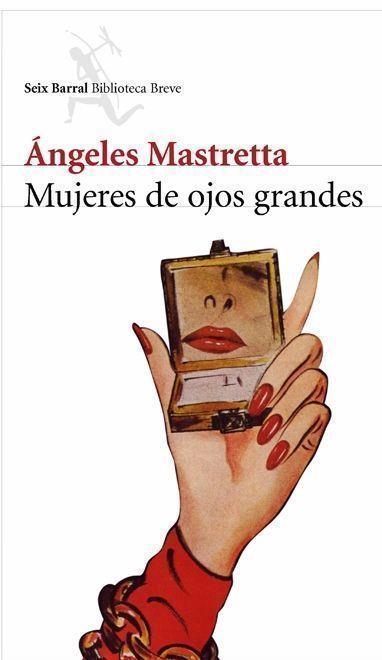 MUJERES DE OJOS GRANDES | 9788432212468 | MASTRETTA, ANGELES