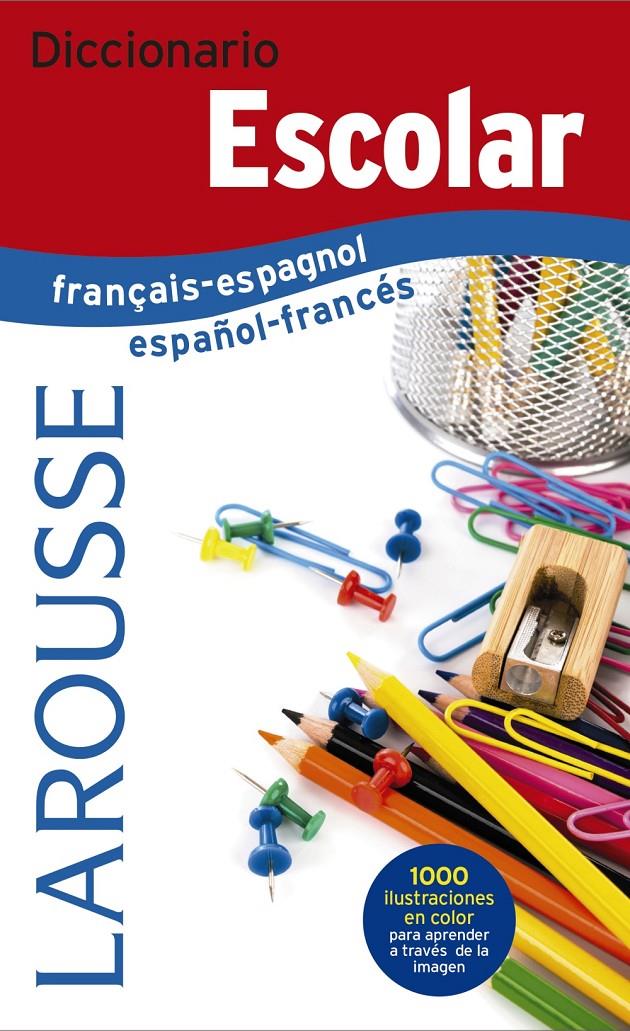 DICCIONARIO ESCOLAR FRANçAIS-ESPAGNOL / ESPAñOL-FRANCéS | 9788416984299 | LAROUSSE EDITORIAL