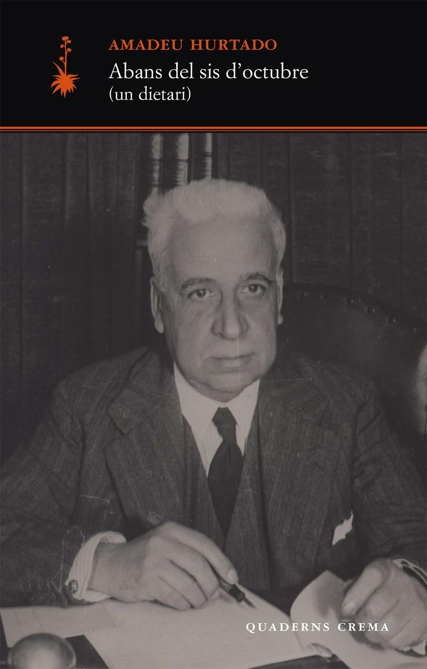 ABANS DEL SIS D'OCTUBRE (UN DIETARI) | 9788477273585 | HURTADO, AMADEU