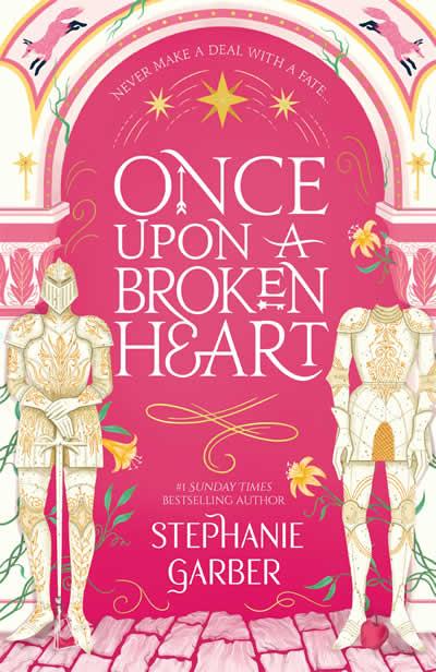 ONCE UPON A BROKEN HEART | 9781529380941 | GARBER, STEPHANIE