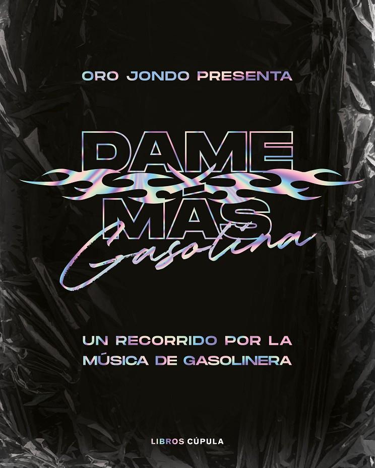 DAME MÁS GASOLINA | 9788448028077 | ORO JONDO