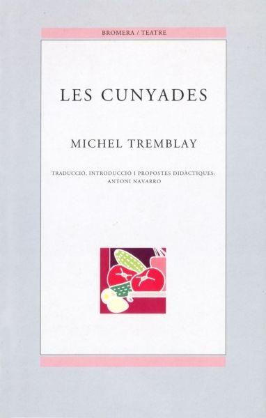 CUNYADES, LES | 9788476604540 | TREMBLAY, MICHEL