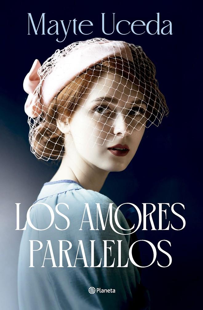 LOS AMORES PARALELOS | 9788408313649 | UCEDA, MAYTE