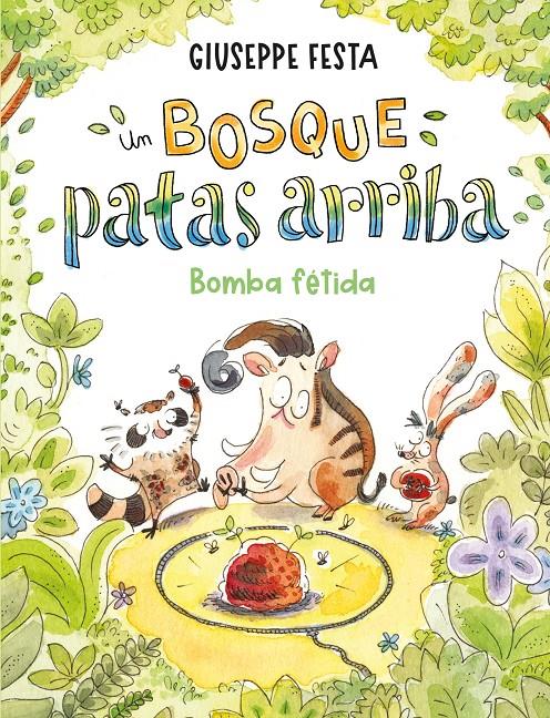 UN BOSQUE PATAS ARRIBA. BOMBA FÉTIDA | 9788410346000 | FESTA, GIUSEPPE