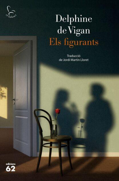 ELS FIGURANTS | 9788429783599 | VIGAN, DELPHINE DE