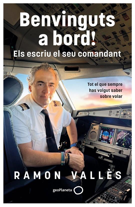 BENVINGUTS A BORD! ELS ESCRIU EL SEU COMANDANT | 9788408327240 | VALLÈS, RAMON
