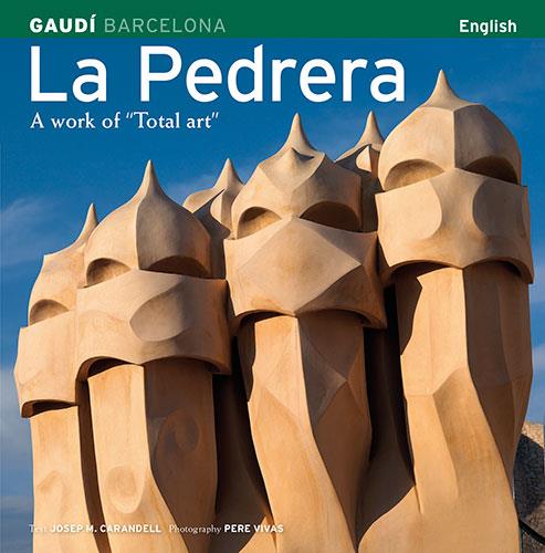 PEDRERA. A WORK OF TOTAL ART, LA | 9788484780205 | CARANDELL, JOSEP MARIA