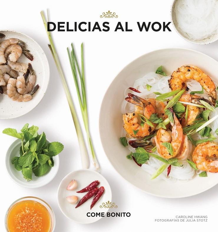 DELICIAS AL WOK | 9788416890484 | HWANG, CAROLINE/STOTZ, JULIA