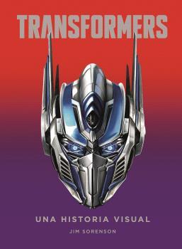 TRANSFORMERS. UNA HISTORIA VISUAL | 9788467944518 | JIM SORENSON